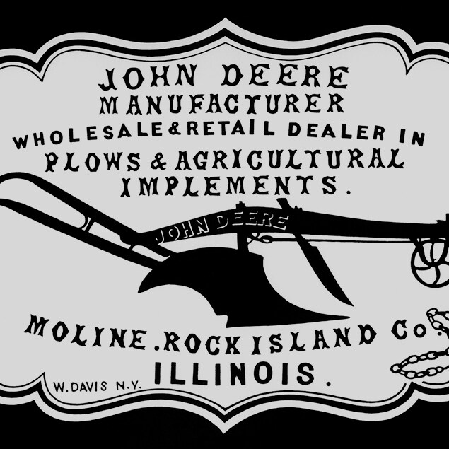 1855 tarihli eski bayi reklamı; “John Deere Üreticisi, pulluklar ve tarım donanımlarının toptan satış ve perakende satış bayisi. Moline, Rock Island Co. Illinois”